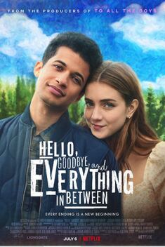 Hello, Goodbye, and Everything in Between (2022)