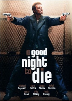 A Good Night to Die (2003)