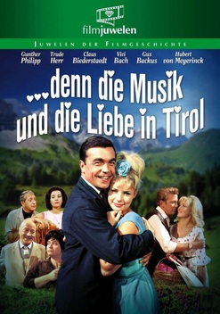 denn die Musik und die Liebe in Tirol (1963)