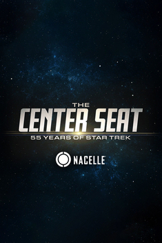 The Center Seat: 55 Years of Star Trek (2021-)