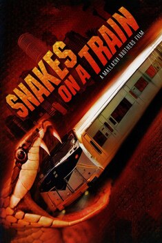 Snakes on a Train (2006)