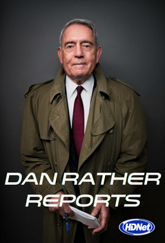Dan Rather Reports (2006-2013)