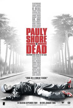 Pauly Shore Is Dead (2003)