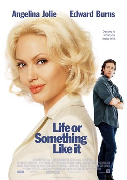 Life or Something Like It (2002)