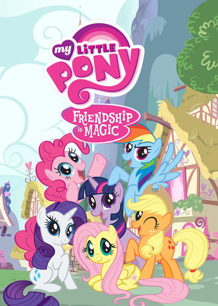My Little Pony: Friendship Is Magic (2010 - 2019)