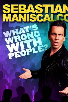 Sebastian Maniscalco: What's Wrong With People? (2012)