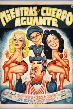 Mientras el Cuerpo Aguante (1958)