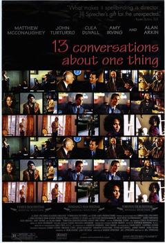 Thirteen Conversations About One Thing (2001)