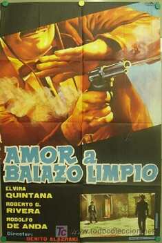 Amor A Balazo Limpio (1961)