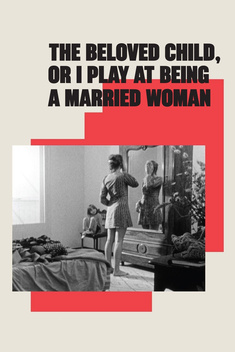 L'enfant aim�, ou Je joue � �tre une femme mari�e (1971)