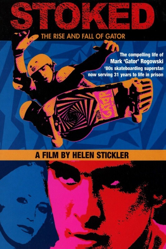 Stoked The Rise and Fall of Gator (2002)