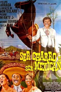 Ser Charro Es Ser Mexicano (1987)