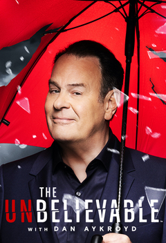 The UnBelievable With Dan Aykroyd (2023 - )
