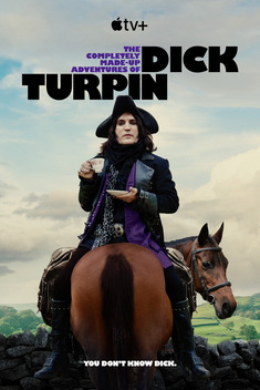 The Completely Made-Up Adventures of Dick Turpin (2024-)