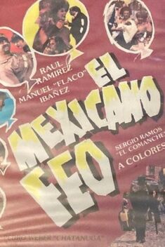 El Mexicano Feo (1984)