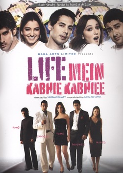 Life: Mein Kabhie Kabhiee (2007)