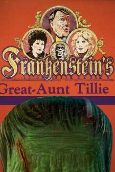 Frankenstein's Great Aunt Tillie (1984)