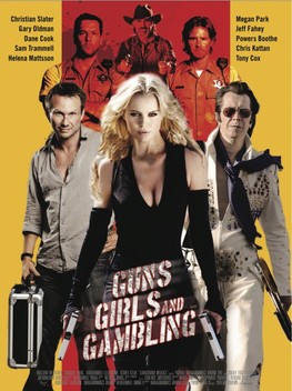 Guns, Girls and Gambling (2012)