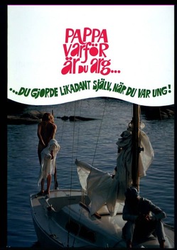 Pappa varf�r �r du arg - du gjorde likadant sj�lv n�r du var ung (1968)
