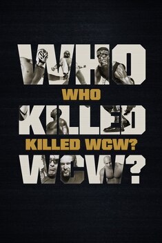 Who Killed WCW? (2024)