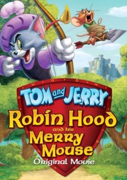 Tom and Jerry: Robin Hood and His Merry Mouse (2012)