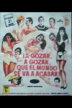 A Gozar, A Gozar, Que El Mundo Se Va Acabar (1990)