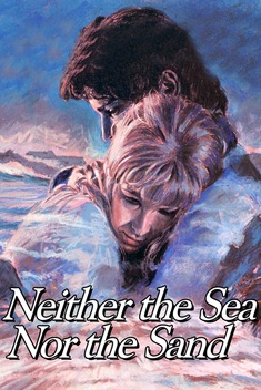 Neither the Sea nor the Sand (1972)