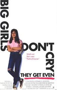 Big Girls Don't Cry... They Get Even (1992)