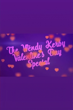 The Wendy Kerby Valentine's Day Special (2022)
