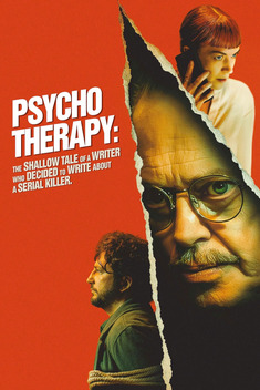 Psycho Therapy: The Shallow Tale of a Writer Who Decided to Write About a Serial Killer (2024)