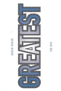 Duran Duran: Greatest - The DVD (1981 - 1999)