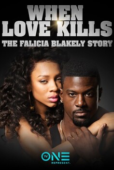 When Love Kills: The Falicia Blakely Story (2017)
