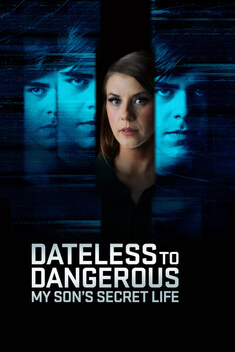 Dateless to Dangerous: My Son's Secret Life (2025)