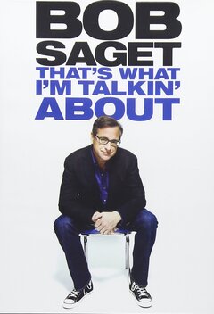 Bob Saget: That's What I'm Talkin' About (2013)