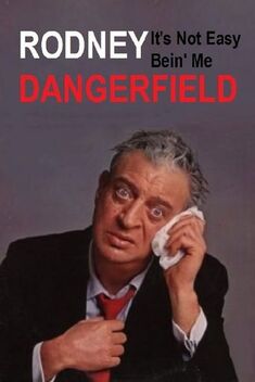 Rodney Dangerfield Show: It's Not Easy Bein' Me (1981)