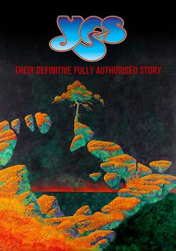 Yes: Their Definitive Fully Authorised Story 