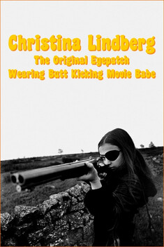 The Original Eye Patch Wearing Butt Kicking Movie Babe (2015)