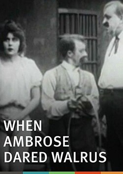 When Ambrose Dared Walrus (1915)