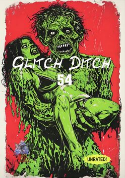 Glitch Ditch 54 (2025)