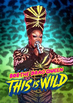 Bob the Drag Queen: This Is Wild (2026)