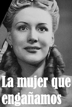 La Mujer que Enga�amos (1945)