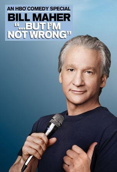 Bill Maher: But I'm Not Wrong (2010)
