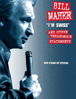 Bill Maher: I'm Swiss (2005)