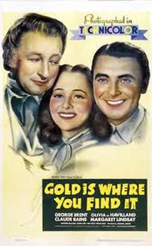 Gold Is Where You Find It (1938)