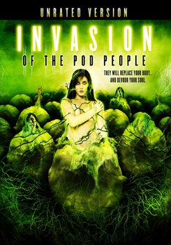 Invasion Of The Pod People (2007)