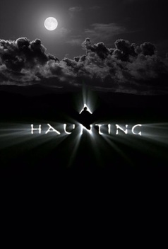 A Haunting (2002-2007)
