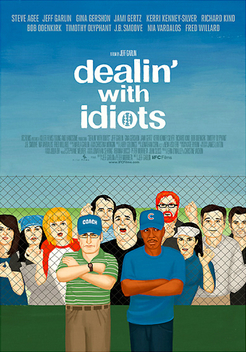 Dealin' with Idiots (2013)