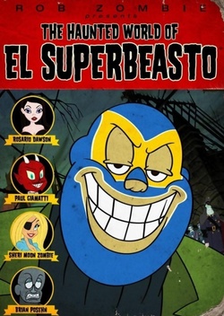 Rob Zombie Presents: The Haunted World of el Superbeasto (2009)