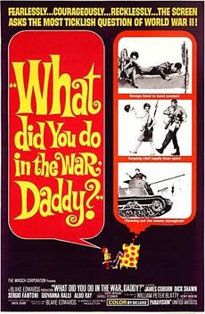 What Did You Do in the War, Daddy? (1966)