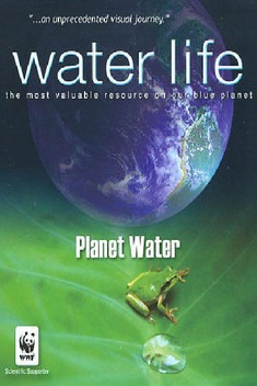 Water Life: Planet Water (2008)